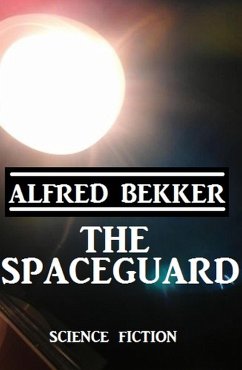 The Spaceguard (eBook, ePUB) - Bekker, Alfred