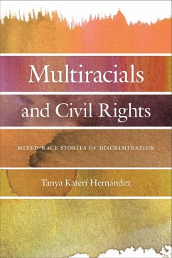 Multiracials and Civil Rights (eBook, ePUB) - Hernandez, Tanya Katerí