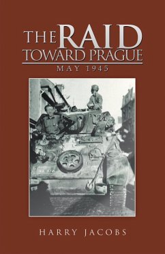 The Raid Toward Prague (eBook, ePUB) - Jacobs, Harry