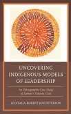 Uncovering Indigenous Models of Leadership (eBook, ePUB)