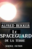 Le Spaceguard de la Terre (eBook, ePUB)