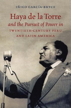 Cover Haya de la Torre and the Pursuit of Power in Twentieth-Century Peru and Latin America (eBook, ePUB)