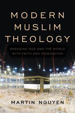 Modern Muslim Theology (eBook, ePUB) - Nguyen, Martin