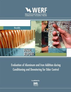 Effect of Aluminum and Iron Addition during Conditioning and Dewatering for Odor Control (eBook, PDF) - Higgins, Matthew J.