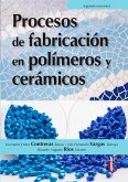 Procesos de fabricación en polímeros y cerámicos (eBook, PDF)