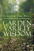 Garden Variety Wisdom (eBook, ePUB)