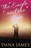 The Eagle and the Sun (eBook, ePUB)