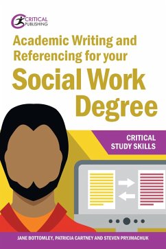 Academic Writing and Referencing for your Social Work Degree (eBook, ePUB) - Bottomley, Jane; Pryjmachuk, Steven; Cartney, Patricia
