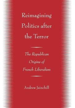 Reimagining Politics after the Terror (eBook, PDF) - Jainchill, Andrew