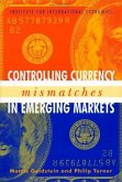 Controlling Currency Mismatches in Emerging Markets (eBook, PDF) Controlling Currency Mismatches in Emerging Markets (eBook, PDF)