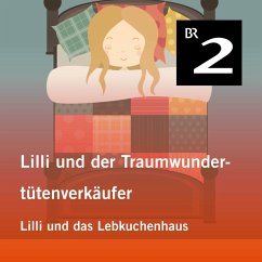 Cover Lilli und der Traumwundertütenverkäufer: Lilli und das Lebkuchenhaus (MP3-Download)