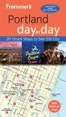 Frommer's Portland day by day (eBook, ePUB) Frommer's Portland day by day (eBook, ePUB)
