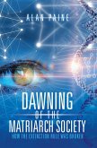 Dawning of the Matriarch Society (eBook, ePUB)