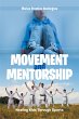 Movement and Mentorship (eBook, ePUB) - Bild 1