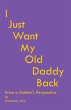 I Just Want My Old Daddy Back (eBook,... - Bild 1
