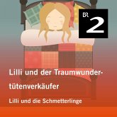 Lilli und der Traumwundertütenverkäufer: Lilli und die Schmetterlinge (MP3-Download)
