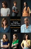 Snatches: Moments from 100 Years of Women's Lives (NHB Modern Plays) (eBook, ePUB)