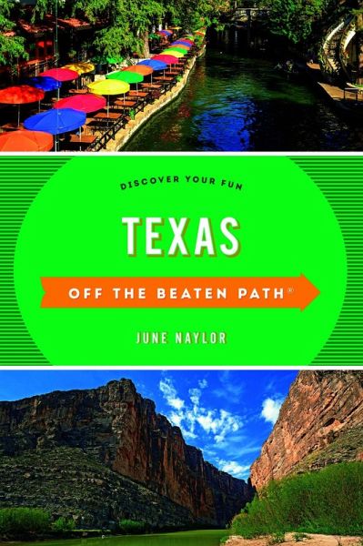 Texas Off the Beaten Path® (eBook, ePUB) Texas Off the Beaten Path® (eBook, ePUB)
