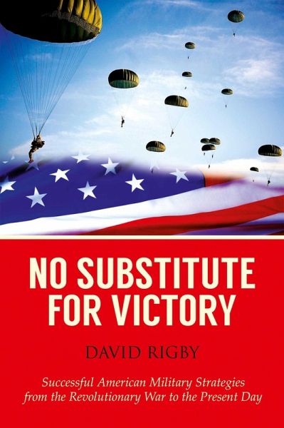 No Substitute for Victory (eBook, ePUB) No Substitute for Victory (eBook, ePUB)