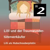 Lilli und der Traumwundertütenverkäufer: Lilli als Hubschrauberpilotin (MP3-Download)