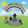When I See a Rainbow! (eBook, ePUB) - Bild 1