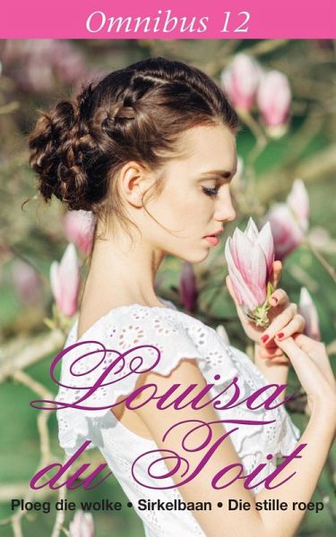 Louisa du Toit Omnibus 12 (eBook, ePUB) Louisa du Toit Omnibus 12 (eBook, ePUB)