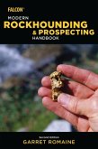 Modern Rockhounding and Prospecting Handbook (eBook, ePUB) Modern Rockhounding and Prospecting Handbook (eBook, ePUB)
