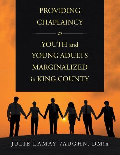 Providing Chaplaincy to Youth and Young Adults Marginalized in King County (eBook, ePUB)