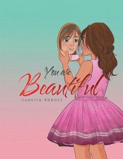 You Are Beautiful (eBook, ePUB) - Abbott, Juanita