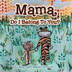 Mama, Do I Belong to You? (eBook, ePUB)