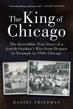 The King of Chicago (eBook, ePUB) - Friedman, Daniel
