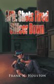 Apb: Shots Fired Officer Down (eBook, ePUB) Apb: Shots Fired Officer Down (eBook, ePUB)