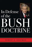 In Defense of the Bush Doctrine (eBook, ePUB) In Defense of the Bush Doctrine (eBook, ePUB)
