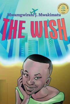 The Wish (eBook, ePUB) - Mwakimatu, J.