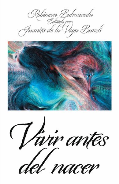 Vivir Antes Del Nacer (eBook, ePUB) Vivir Antes Del Nacer (eBook, ePUB)