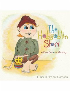 The Hobgoblin Story: A Few Buttons Missing (eBook, ePUB) - Garrison, Elmer R. "Papa"