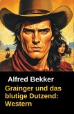 Grainger und das blutige Dutzend: Western (eBook, ePUB)