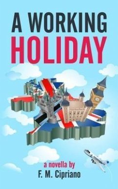 A Working Holiday (eBook, ePUB) - Cipriano, F. M.