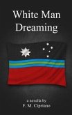 White Man Dreaming (eBook, ePUB)