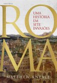 Roma - Uma história em sete invasões (eBook, ePUB)