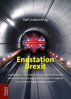 Endstation Brexit (eBook, ePUB) - Grabuschnig, Ralf