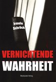 Vernichtende Wahrheit (eBook, ePUB)