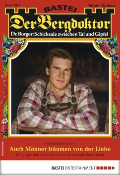 Auch Männer träumen von der Liebe / Der Bergdoktor Bd.1934 (eBook, ePUB) - Kufsteiner, Andreas