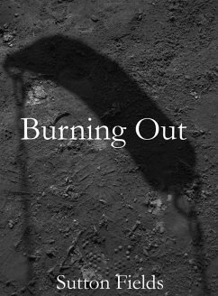 Burning out (eBook, ePUB) - Fields, Sutton