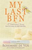 My Last BFN: A Transformational Journey (eBook, ePUB)