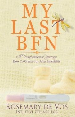 My Last BFN: A Transformational Journey (eBook, ePUB) - de Vos, Rosemary