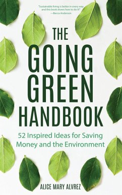 The Going Green Handbook (eBook, ePUB) - Alvrez, Alice Mary