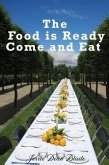 The Food is Ready Come and Eat (eBook, ePUB)