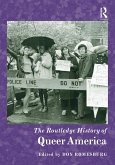 The Routledge History of Queer America (eBook, PDF) The Routledge History of Queer America (eBook, PDF)