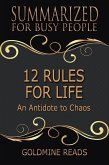 12 Rules for Life - Summarized for Busy People: An Antidote to Chaos (eBook, ePUB)